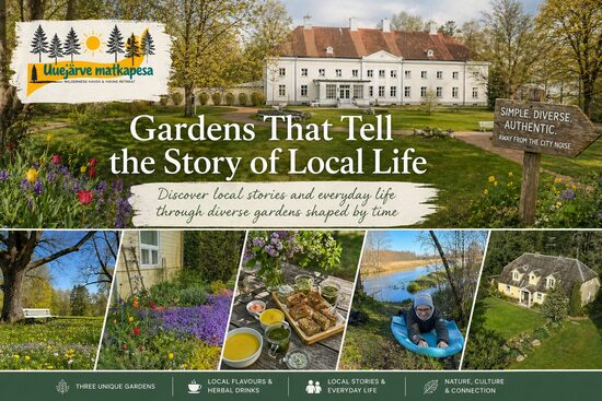 Discover Local Life Through Estonia’s Diverse Gardens